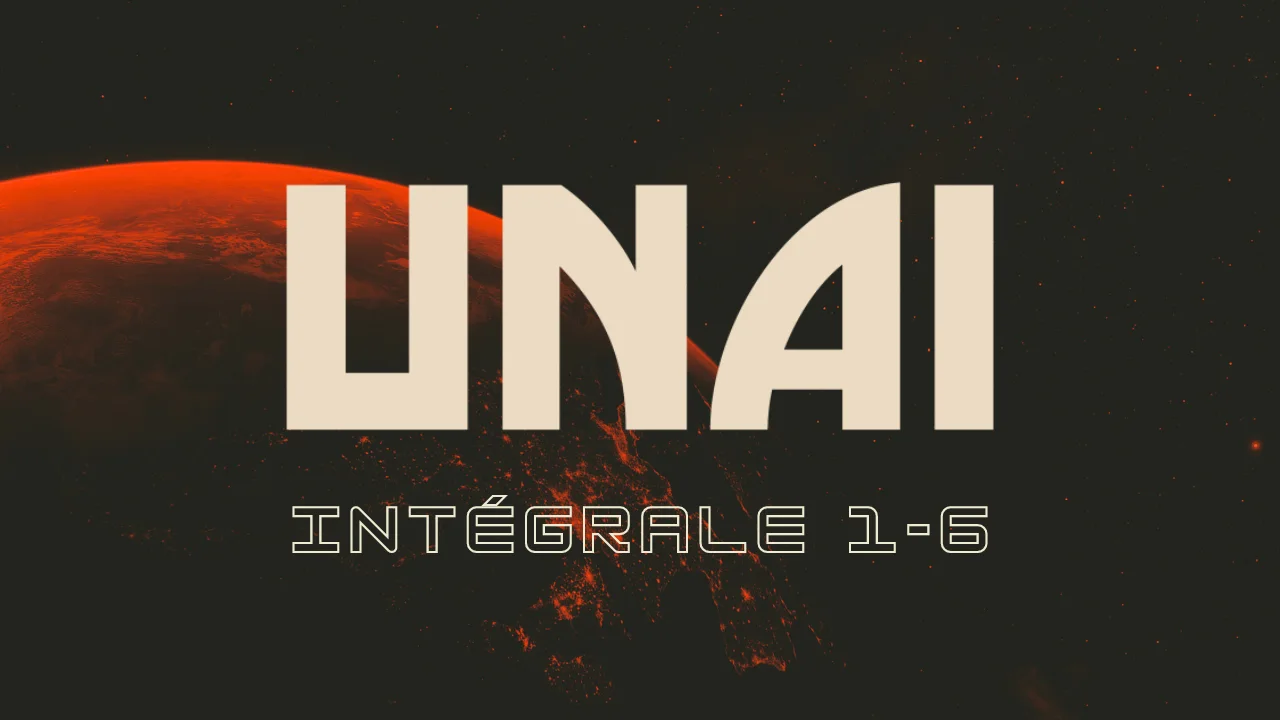 L’intégrale de UNAI: la web série !